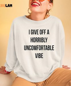 Archie I Give Off A Horribly Uncomfortable Vibe Shirt 3 1