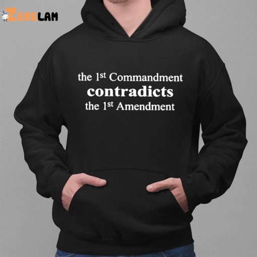 Aron Ra The 1st Commandment Contradicts The 1st Amendment Shirt