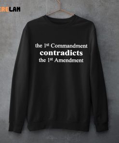 Aron Ra The 1st Commandment Contradicts The 1st Amendment Shirt 3 1