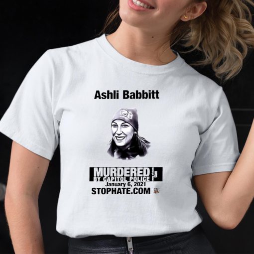 Ashli Babbitt Shirt, Murdered By Capitol Police Shirt