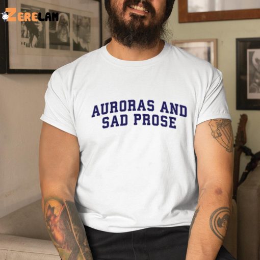 Auroras And Sad Prose Sweatshirt