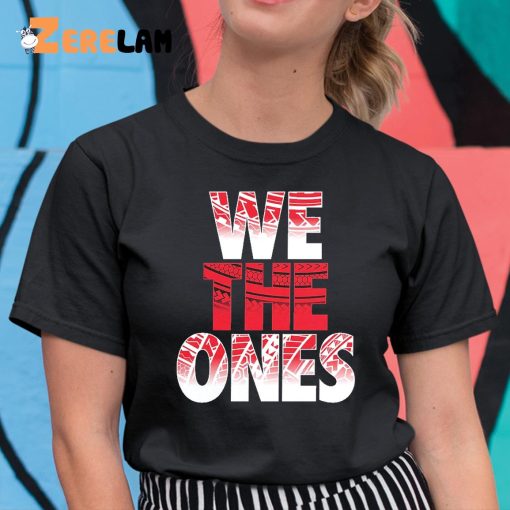 Bde We The Ones Shirt
