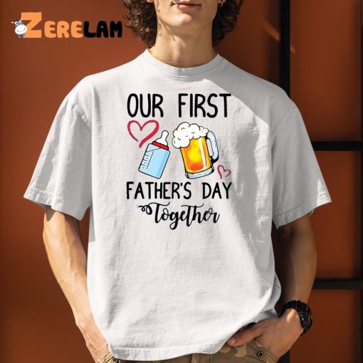 Beer Milk Our First Father’s Day Together Shirt