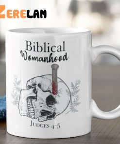 Biblical Womanhood Judges 4 5 Mug 2