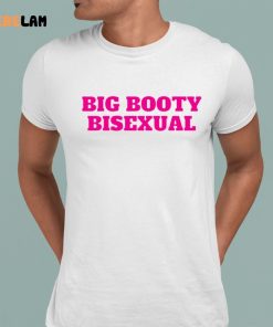 Big Booty Bisexual Funny Shirt
