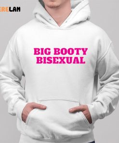 Big Booty Bisexual Funny Shirt 2 1