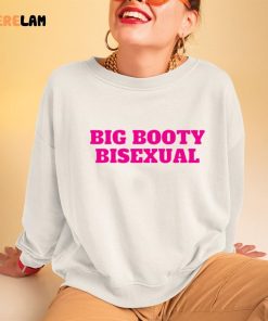 Big Booty Bisexual Funny Shirt 3 1