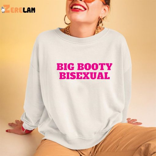 Big Booty Bisexual Funny Shirt