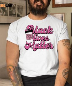 Black Live Matter But First Coffee Shirt 1 1