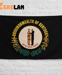 Brohmonwealth Of Kentucky We’re Miles Ahead House Flag Dargen Flag