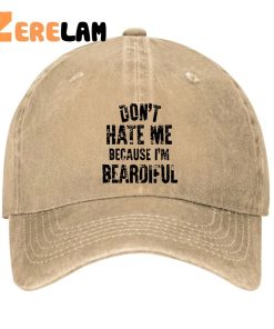 DONT HATE ME BECAUSE IM BEARDIFUL Hat 2