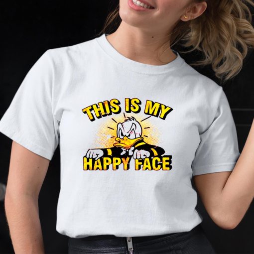 Donald This Is My Happy Face Shirt
