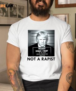 Donald Trump Not A Rapist Mugshot Shirt