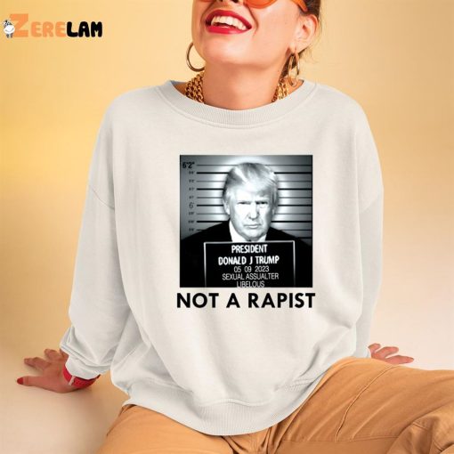 Donald Trump Not A Rapist Mugshot Shirt