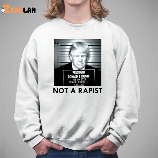 Donald Trump Not A Rapist Mugshot Shirt