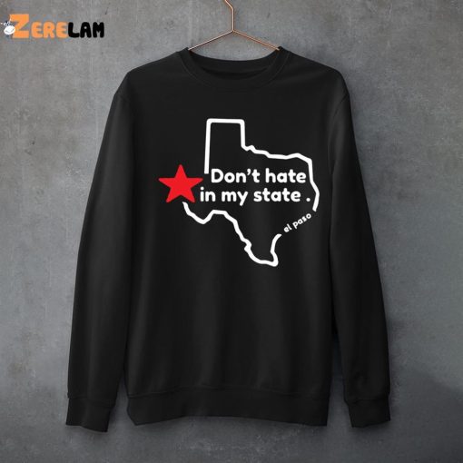 Don’t Hate In My State Trahan Shirt