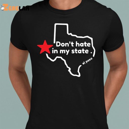 Don’t Hate In My State Trahan Shirt