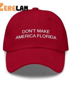 Dont Make America Florida Hat 3