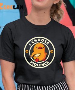 Duck I Choose Violent Duck Shirt 11 1