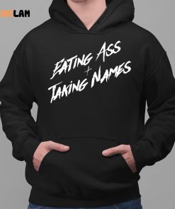 Eating Ass And Taking Names Shirt