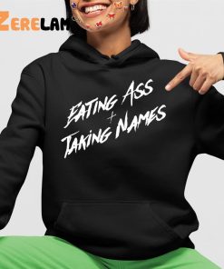 Eating Ass And Taking Names Shirt 4 1