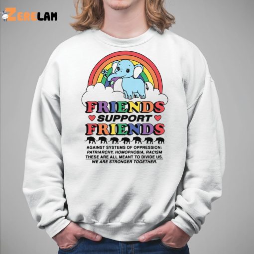 Elephant Friends Support Friends Shirt