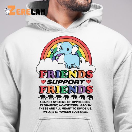 Elephant Friends Support Friends Shirt