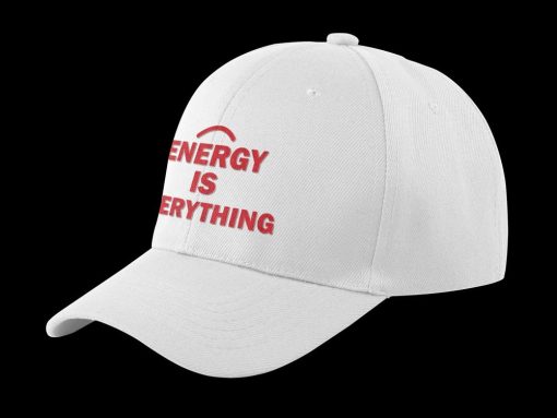 Energy Is Everything Hat