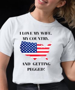 F1nn5ter I Love My Wife My Country And Getting Pegged Shirt Usa Shirt 12 1