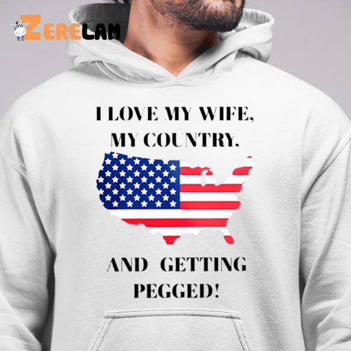 F1nn5ter I Love My Wife My Country And Getting Pegged Shirt Usa Shirt