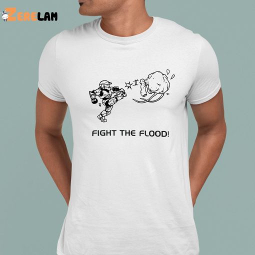 Fight The Flood Shirt