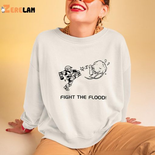 Fight The Flood Shirt