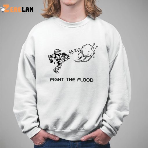 Fight The Flood Shirt