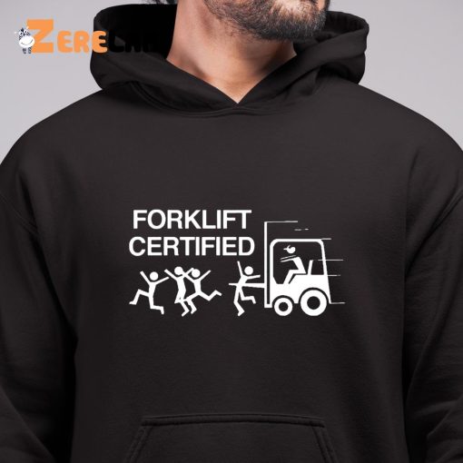 Forklift Certified Shirt