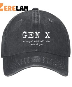 GEN X Annoyed With All The Rest Of You Hat