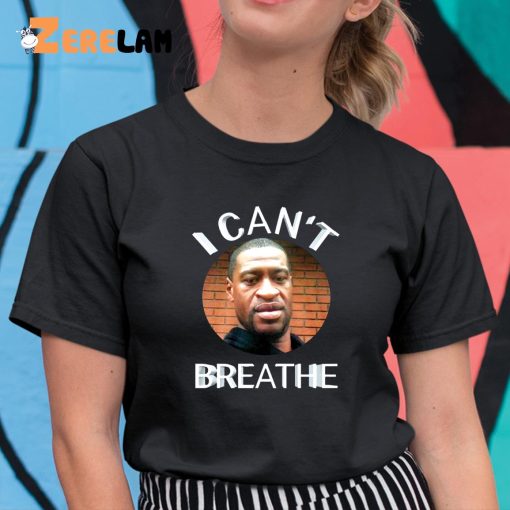 George Floyd I Can’t Breathe Shirt