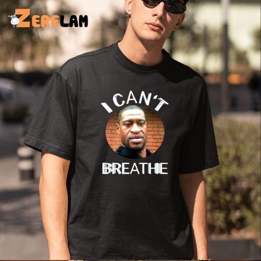 George Floyd I Can’t Breathe Shirt