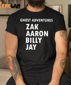 Ghost Adventures Zak Aaron Billy Jay Shirt