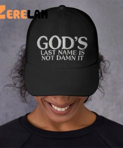 God's Last Name Is Not Damn It Hat 2