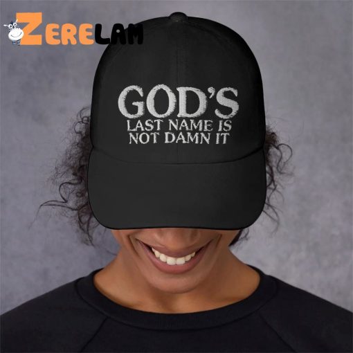 God’s Last Name Is Not Damn It Hat