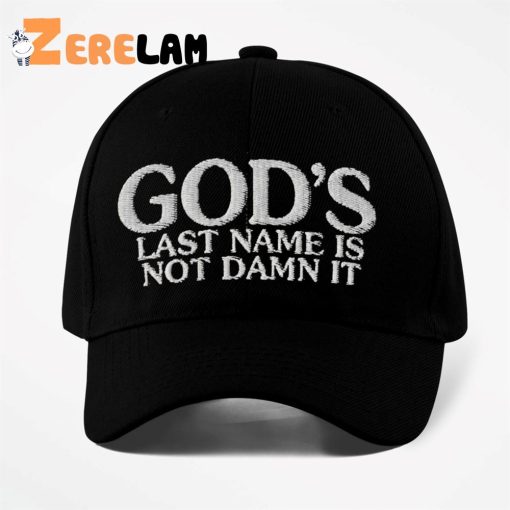 God’s Last Name Is Not Damn It Hat