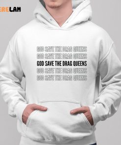 God Save The Drag Queen Shirt 2 1