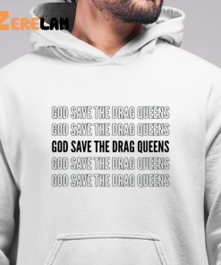 God Save The Drag Queen Shirt 6 1