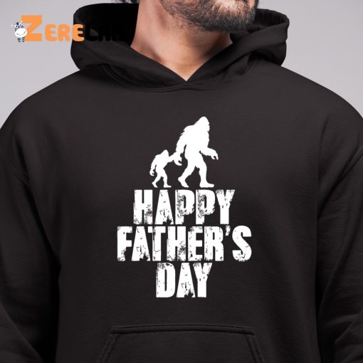 Happy Father’s Day Bigfoot Shirt