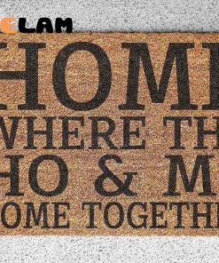Home Where The Ho And Me Come Together Doormat 3