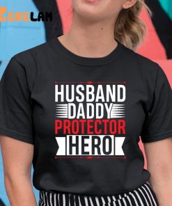 Husband Daddy Protector Hero Father Day’s Shirt, Gifts For Men