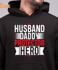Husband Daddy Protector Hero Father Days Shirt Gifts For Men 6 1