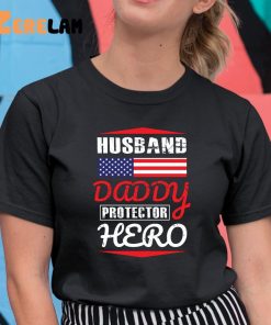 Husband Daddy Protector Hero Father Days Usa Shirt 11 1