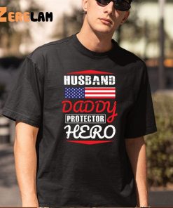 Husband Daddy Protector Hero Father Days Usa Shirt 5 1