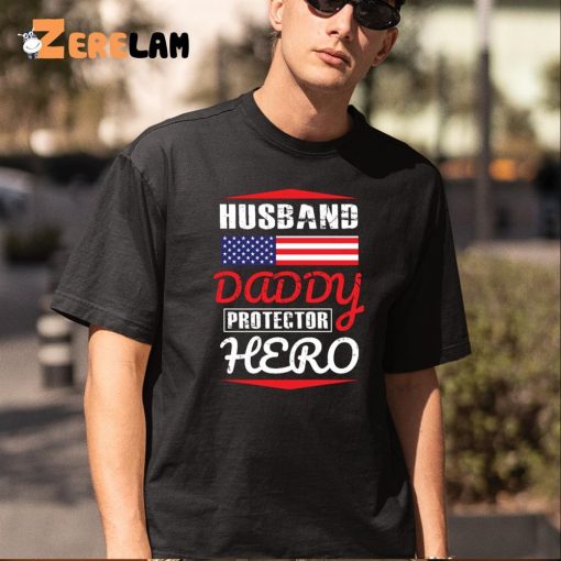 Husband Daddy Protector Hero Father Day’s Usa Shirt